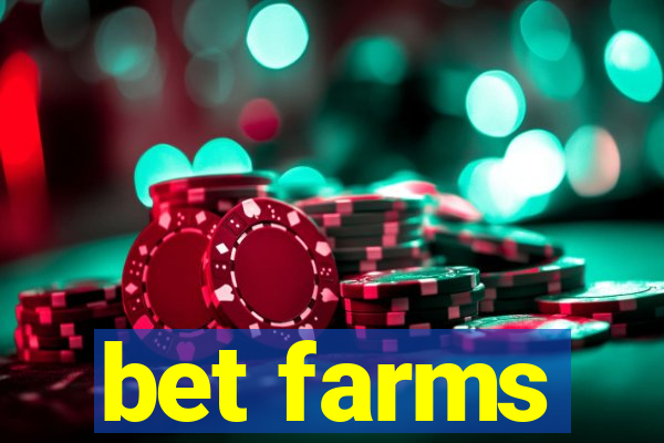 bet farms